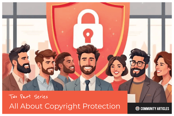 Gayther Article – Everything You Thought You Knew About Copyright Protection—But Didn't!