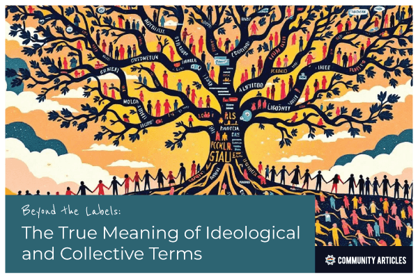 Gayther Articles - Beyond the Labels: The True Meaning of Ideological and Collective Terms