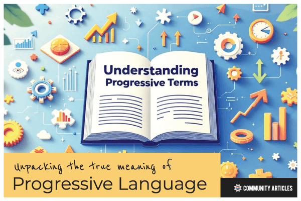 Gayther Articles - Unpacking the True Meaning of Progressive Language