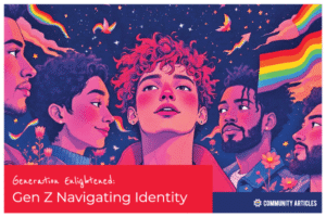 Gayther Articles - Generation Enlightened: Gen Z Navigating Identity in Turbulent Times