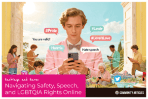 Gayther Articles - Hashtags and Harm: Navigating Safety, Speech, and LGBTQIA Rights Online